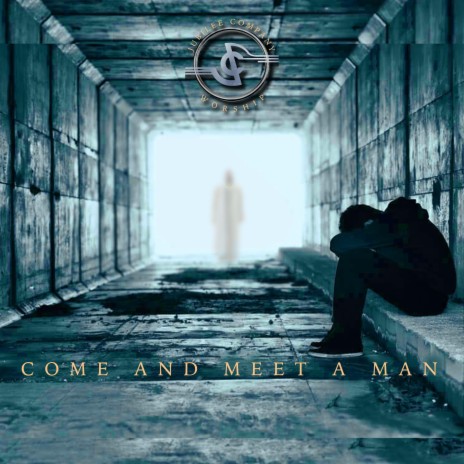 Come and Meet A Man