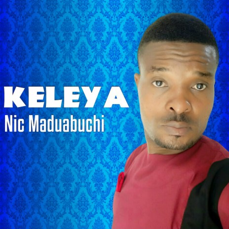 Keleya | Boomplay Music