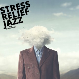 Jazz De-Stressing