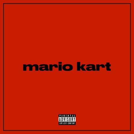 Mario Kart (Freestyle) | Boomplay Music