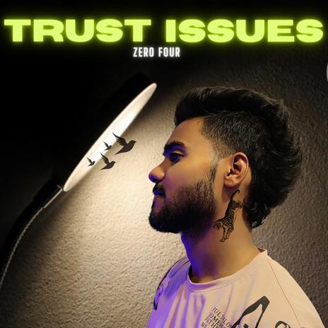 Trust Issues | Boomplay Music