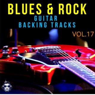 Top One Guitar Blues & Rock Backing Tracks, Vol. 17