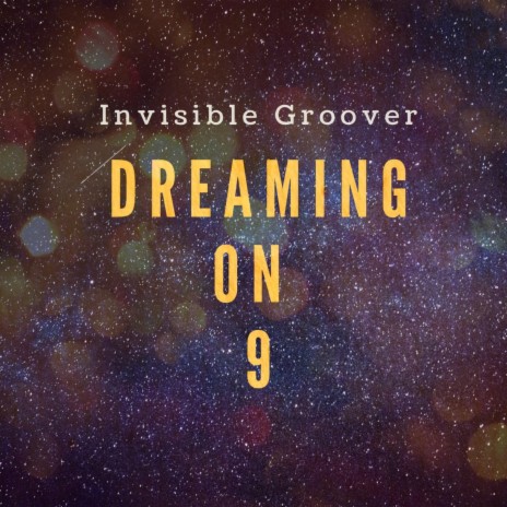 Dreaming on 9 | Boomplay Music