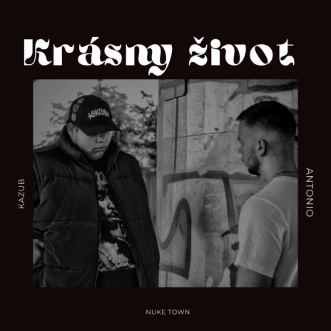 Krásny Život ft. Adam Kazub & ANTONIO