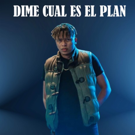 Dime Cuál es el Plan | Boomplay Music