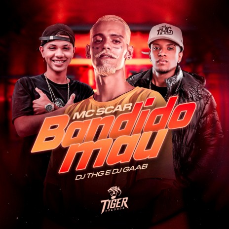 Bandido Mau ft. DJ GAAB & MC SCAR | Boomplay Music