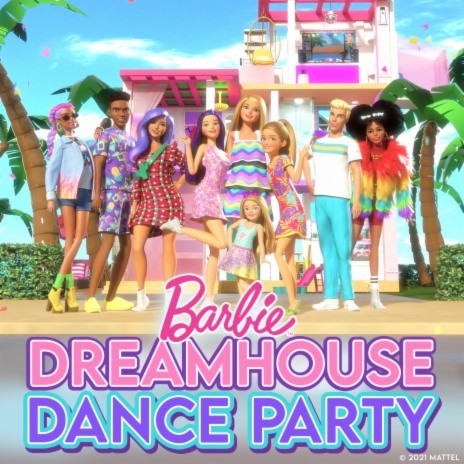 Dreamhouse Dance Party ft. Mattel | Boomplay Music