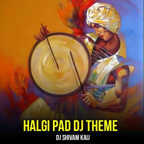 Halgi Pad Dj Theme | Boomplay Music