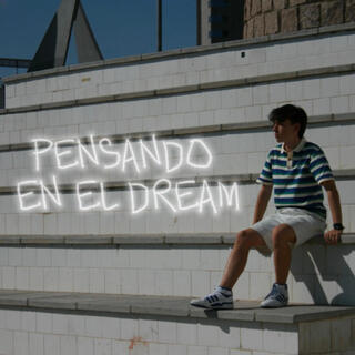 Pensando en el dream