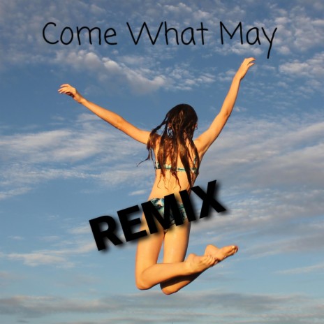 Come What May (Byron Keno/Thelin Remix) ft. Byron Keno & Thelin