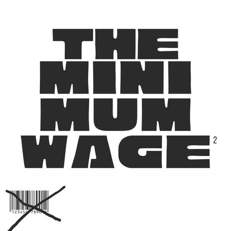 The Minimum Wage | Boomplay Music