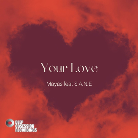 Your Love ft. S.A.N.E