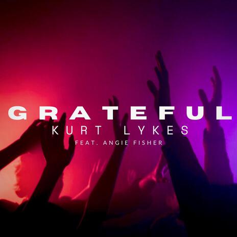 Grateful ft. Angie Fisher | Boomplay Music