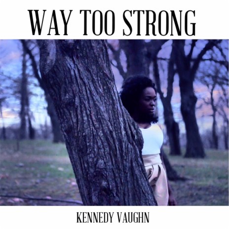 Way Too Strong | Boomplay Music