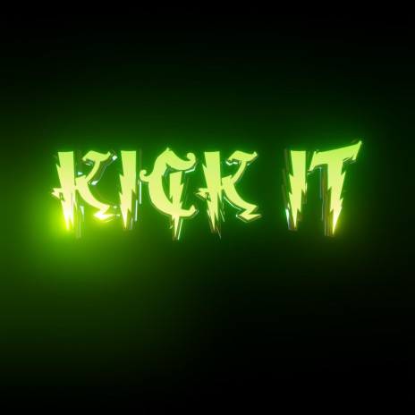 Kick It | Boomplay Music