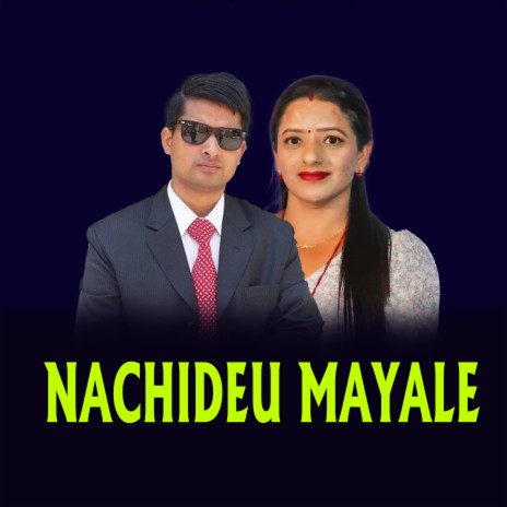 NACHIDEU MAYALE ft. Tara Paudel & Jiwan Thapa | Boomplay Music