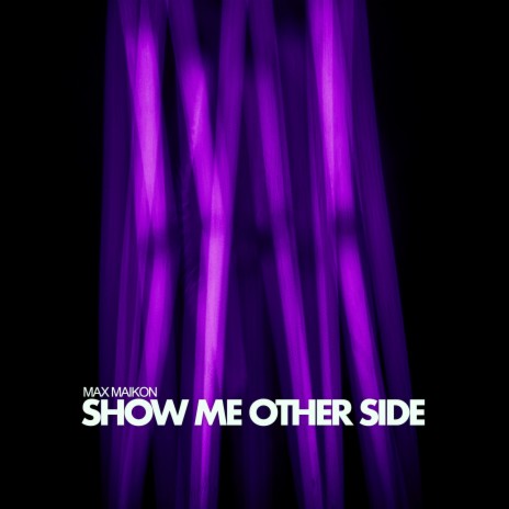 Show Me Other Side | Boomplay Music