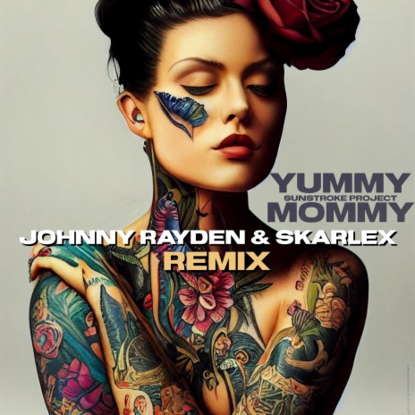Yummy Mommy (Remix) ft. Johnny Rayden & Skarlex | Boomplay Music
