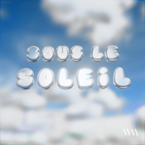 Sous le Soleil | Boomplay Music