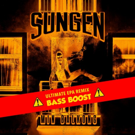 Min Balkong (Ultimate Epa Remix BASS BOOST) ft. Dj Sünchen | Boomplay Music