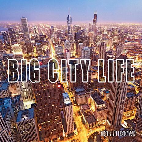 Big City Life | Boomplay Music