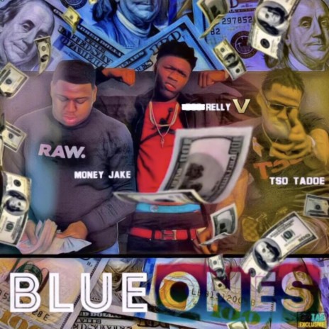 Blue Ones ft. Money Jake & TSO Tadoe | Boomplay Music