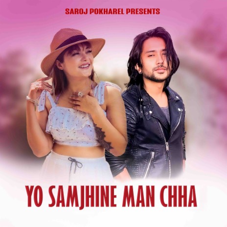 Yo Samjhine Man Chha ft. Suman KC & Prabisha Adhikari | Boomplay Music