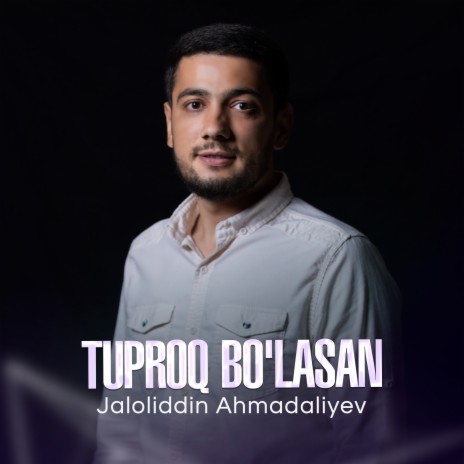 Tuproq Bo'lasan | Boomplay Music