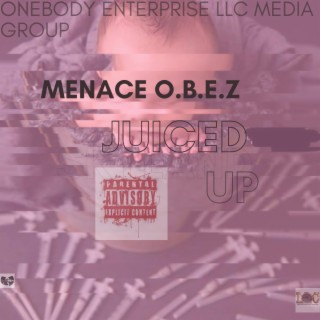 Menace O.B.E.Z Juiced Up