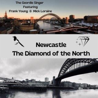 Newcastle (The Diamond of the North)