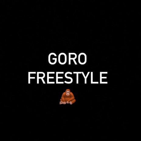 GORO FREESTYLE | Boomplay Music