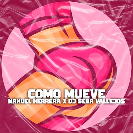 Como Mueve ft. dj seba vallejos | Boomplay Music