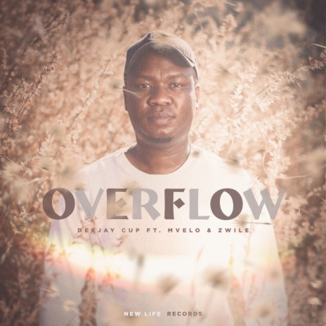 Overflow (Extended Mix) ft. Mvelo & Zwile | Boomplay Music