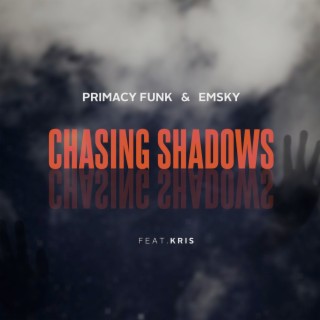 Chasing Shadows