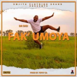 FAK'UMOYA (feat. Dr Disi)