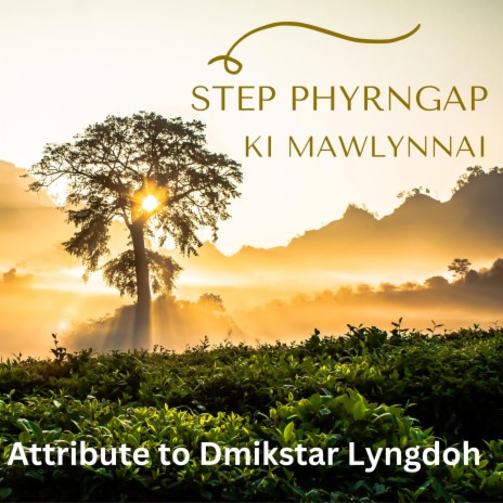 STEP PHYRNGAP KI MAWLYNNAI | Boomplay Music