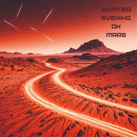 Summer Evening on Mars | Boomplay Music