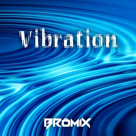 Vibration | Boomplay Music