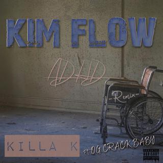 Kim Flow (ADHD) (Remix)