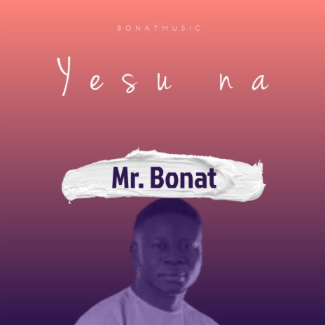 Yesu Na | Boomplay Music