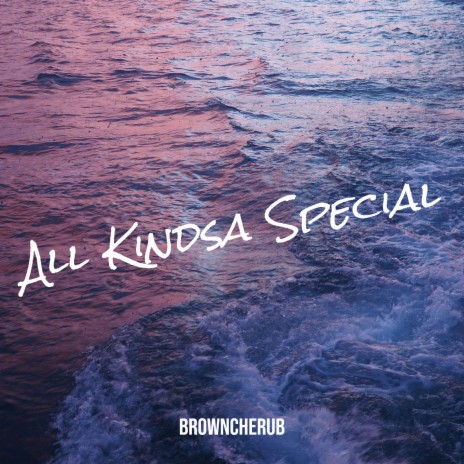 All Kindsa Special | Boomplay Music