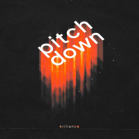 Pitch Down | Boomplay Music