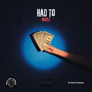 Had To Ball lyrics | Boomplay Music