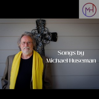 Songs by Michael Huseman