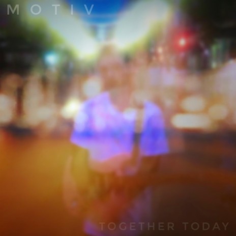Together Today | Boomplay Music