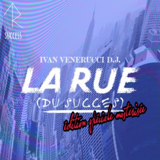 La rue (du succes) (Edition Spéciale Masterisée)