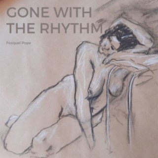 Gone With The Rhythm