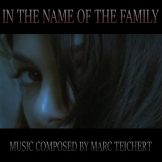 In the Name of the Family (Original Motion Picture Score)