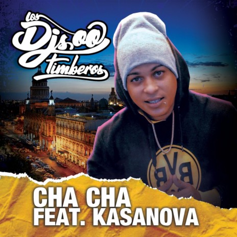 Cha Cha ft. Kasanova | Boomplay Music