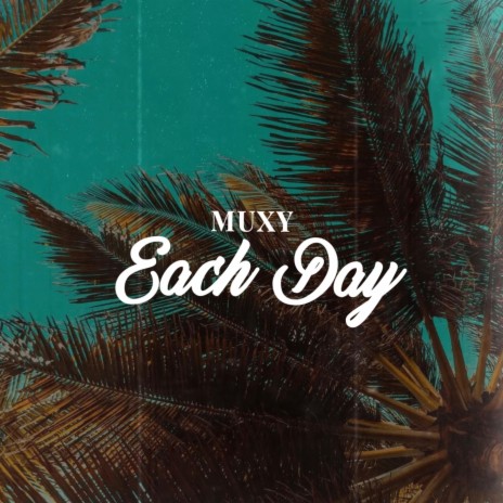 EACH DAY | Boomplay Music